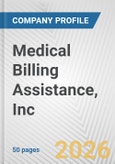 Medical Billing Assistance, Inc. Fundamental Company Report Including Financial, SWOT, Competitors and Industry Analysis- Product Image