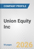 Union Equity Inc. Fundamental Company Report Including Financial, SWOT, Competitors and Industry Analysis- Product Image