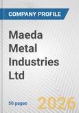 Maeda Metal Industries Ltd. Fundamental Company Report Including Financial, SWOT, Competitors and Industry Analysis- Product Image