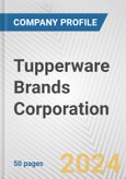 Tupperware Brands Corporation Fundamental Company Report Including Financial, SWOT, Competitors and Industry Analysis- Product Image