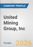 United Mining Group, Inc. Fundamental Company Report Including Financial, SWOT, Competitors and Industry Analysis- Product Image