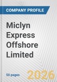 Miclyn Express Offshore Limited Fundamental Company Report Including Financial, SWOT, Competitors and Industry Analysis- Product Image