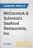 McCormick & Schmick's Seafood Restaurants, Inc. Fundamental Company Report Including Financial, SWOT, Competitors and Industry Analysis- Product Image