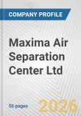 Maxima Air Separation Center Ltd. Fundamental Company Report Including Financial, SWOT, Competitors and Industry Analysis- Product Image
