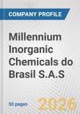 Millennium Inorganic Chemicals do Brasil S.A.S. Fundamental Company Report Including Financial, SWOT, Competitors and Industry Analysis- Product Image