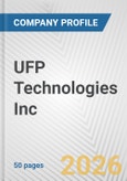 UFP Technologies Inc. Fundamental Company Report Including Financial, SWOT, Competitors and Industry Analysis- Product Image