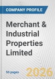 Merchant & Industrial Properties Limited Fundamental Company Report Including Financial, SWOT, Competitors and Industry Analysis- Product Image
