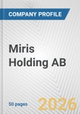 Miris Holding AB Fundamental Company Report Including Financial, SWOT, Competitors and Industry Analysis- Product Image