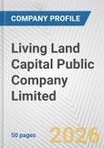 Living Land Capital Public Company Limited Fundamental Company Report Including Financial, SWOT, Competitors and Industry Analysis- Product Image
