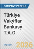 Türkiye Vakýflar Bankasý T.A.O. Fundamental Company Report Including Financial, SWOT, Competitors and Industry Analysis- Product Image