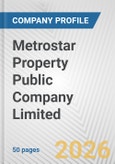 Metrostar Property Public Company Limited Fundamental Company Report Including Financial, SWOT, Competitors and Industry Analysis- Product Image
