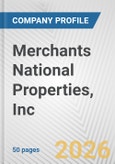 Merchants National Properties, Inc. Fundamental Company Report Including Financial, SWOT, Competitors and Industry Analysis- Product Image