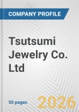 Tsutsumi Jewelry Co. Ltd. Fundamental Company Report Including Financial, SWOT, Competitors and Industry Analysis- Product Image