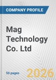 Mag Technology Co. Ltd. Fundamental Company Report Including Financial, SWOT, Competitors and Industry Analysis- Product Image
