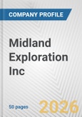Midland Exploration Inc. Fundamental Company Report Including Financial, SWOT, Competitors and Industry Analysis- Product Image