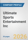 Ultimate Sports Entertainment Inc. Fundamental Company Report Including Financial, SWOT, Competitors and Industry Analysis- Product Image