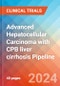 Advanced Hepatocellular Carcinoma with CPB liver cirrhosis - Pipeline Insight, 2024 - Product Thumbnail Image