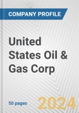 United States Oil & Gas Corp. Fundamental Company Report Including Financial, SWOT, Competitors and Industry Analysis- Product Image