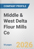 Middle & West Delta Flour Mills Co. Fundamental Company Report Including Financial, SWOT, Competitors and Industry Analysis- Product Image