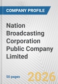 Nation Broadcasting Corporation Public Company Limited Fundamental Company Report Including Financial, SWOT, Competitors and Industry Analysis- Product Image