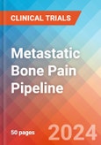 Metastatic Bone Pain - Pipeline Insight, 2024- Product Image