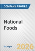 National Foods Fundamental Company Report Including Financial, SWOT, Competitors and Industry Analysis- Product Image
