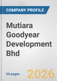 Mutiara Goodyear Development Bhd Fundamental Company Report Including Financial, SWOT, Competitors and Industry Analysis- Product Image