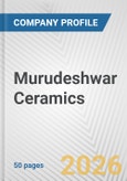 Murudeshwar Ceramics Fundamental Company Report Including Financial, SWOT, Competitors and Industry Analysis- Product Image