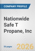 Nationwide Safe T Propane, Inc. Fundamental Company Report Including Financial, SWOT, Competitors and Industry Analysis- Product Image