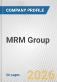 MRM Group Fundamental Company Report Including Financial, SWOT, Competitors and Industry Analysis- Product Image