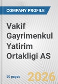 Vakif Gayrimenkul Yatirim Ortakligi AS Fundamental Company Report Including Financial, SWOT, Competitors and Industry Analysis- Product Image