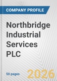 Northbridge Industrial Services PLC Fundamental Company Report Including Financial, SWOT, Competitors and Industry Analysis- Product Image