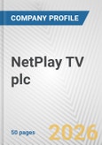NetPlay TV plc Fundamental Company Report Including Financial, SWOT, Competitors and Industry Analysis- Product Image