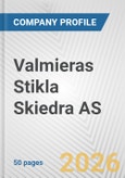 Valmieras Stikla Skiedra AS Fundamental Company Report Including Financial, SWOT, Competitors and Industry Analysis- Product Image