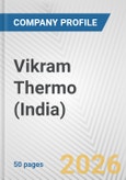 Vikram Thermo (India) Fundamental Company Report Including Financial, SWOT, Competitors and Industry Analysis- Product Image