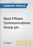 Next Fifteen Communications Group plc Fundamental Company Report Including Financial, SWOT, Competitors and Industry Analysis- Product Image