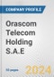 Orascom Telecom Holding S.A.E Fundamental Company Report Including Financial, SWOT, Competitors and Industry Analysis - Product Thumbnail Image