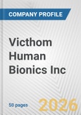Victhom Human Bionics Inc. Fundamental Company Report Including Financial, SWOT, Competitors and Industry Analysis- Product Image