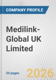 Medilink-Global UK Limited Fundamental Company Report Including Financial, SWOT, Competitors and Industry Analysis- Product Image