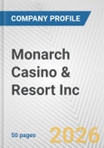 Monarch Casino & Resort Inc. Fundamental Company Report Including Financial, SWOT, Competitors and Industry Analysis- Product Image