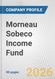 Morneau Sobeco Income Fund Fundamental Company Report Including Financial, SWOT, Competitors and Industry Analysis- Product Image