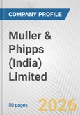 Muller & Phipps (India) Limited Fundamental Company Report Including Financial, SWOT, Competitors and Industry Analysis- Product Image