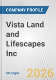 Vista Land and Lifescapes Inc. Fundamental Company Report Including Financial, SWOT, Competitors and Industry Analysis- Product Image