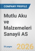 Mutlu Aku ve Malzemeleri Sanayii AS Fundamental Company Report Including Financial, SWOT, Competitors and Industry Analysis- Product Image