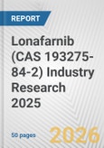 Lonafarnib (CAS 193275-84-2) Industry Research 2025: Global and Regional Market Trends 2019-2024 and Forecast to 2029- Product Image