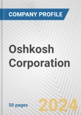 Oshkosh Corporation Fundamental Company Report Including Financial, SWOT, Competitors and Industry Analysis- Product Image