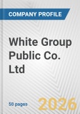 White Group Public Co. Ltd. Fundamental Company Report Including Financial, SWOT, Competitors and Industry Analysis- Product Image