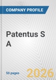 Patentus S A Fundamental Company Report Including Financial, SWOT, Competitors and Industry Analysis- Product Image