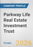 Parkway Life Real Estate Investment Trust Fundamental Company Report Including Financial, SWOT, Competitors and Industry Analysis- Product Image