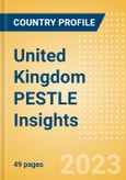 United Kingdom PESTLE Insights - A Macroeconomic Outlook Report- Product Image